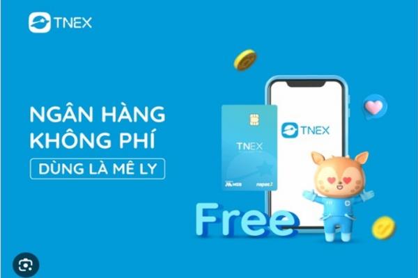 Tnex - Ngân hàng không phím, dùng là mê